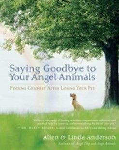 Saying Goodbye to Your Angel Animals Online now