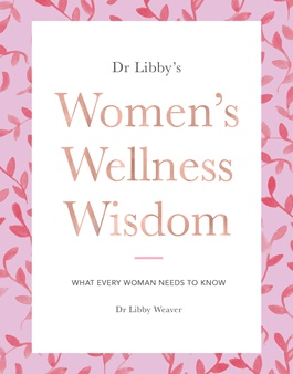 Dr Libby s Women s Wellness Wisdom For Sale