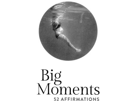 Big Moments: 52 Affirmations For When You Need Them Most Online Hot Sale